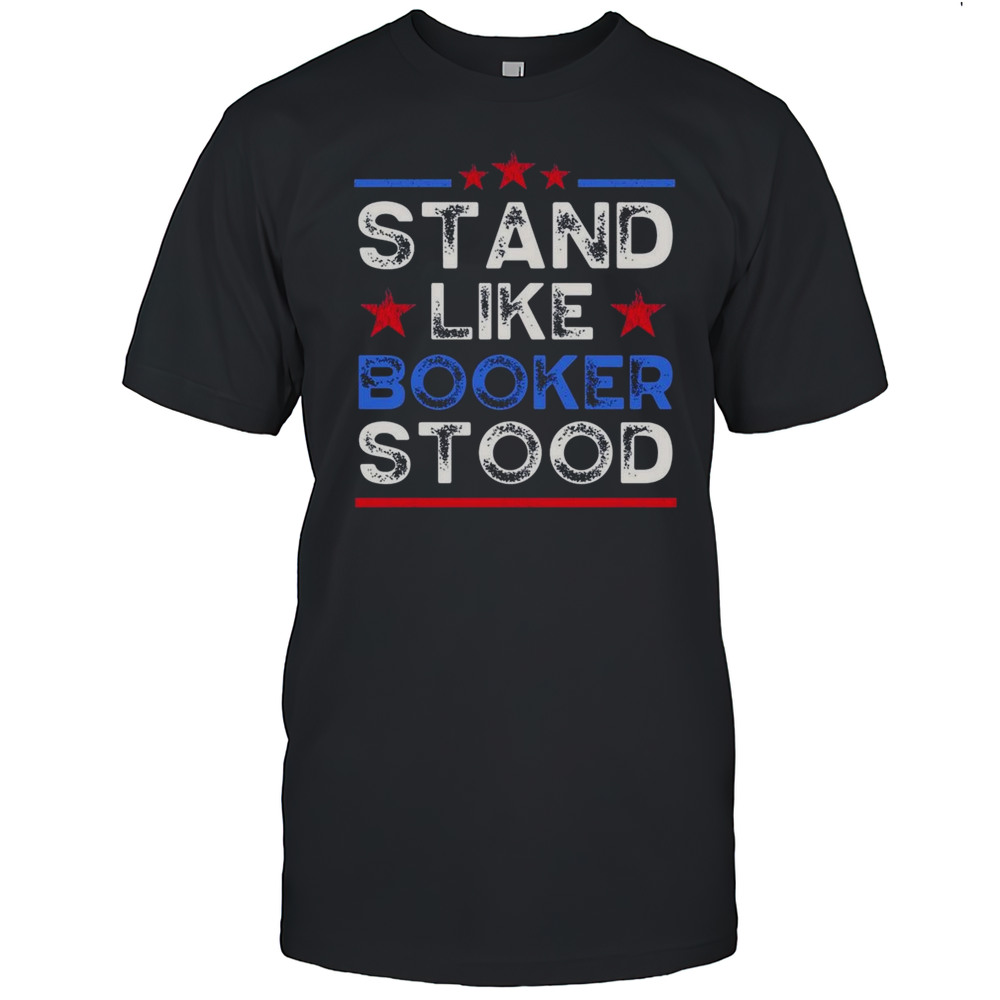 Cory Booker Stand Like Booker Stood Shirt