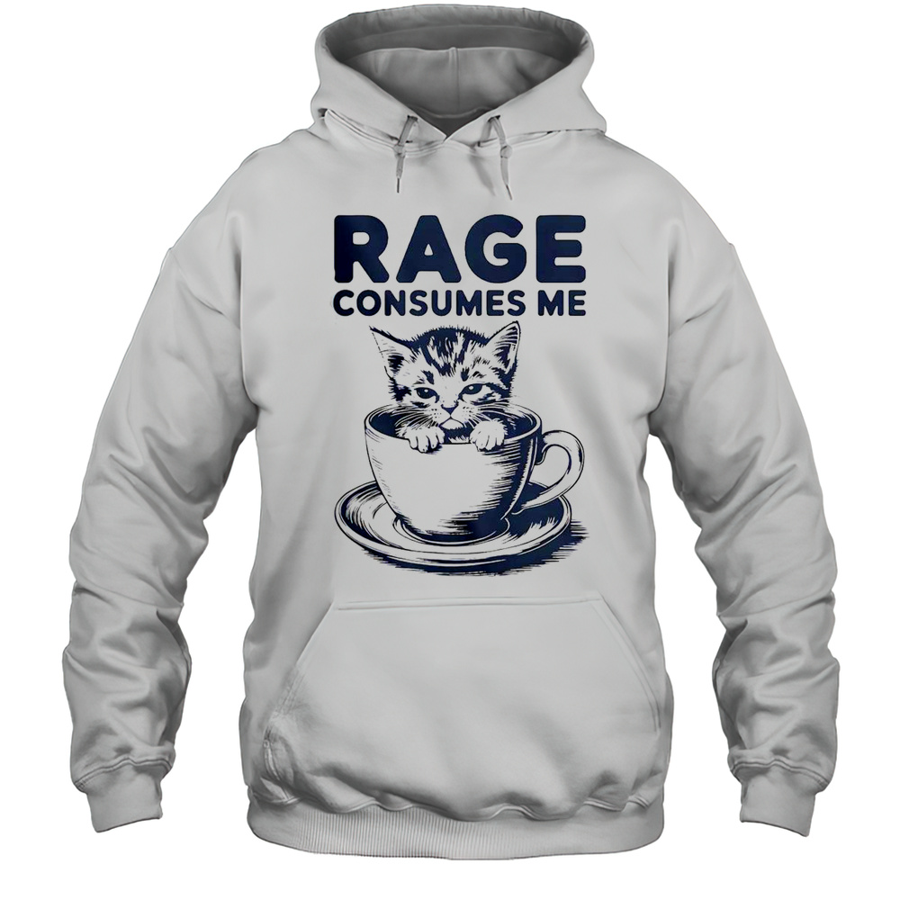 Cute Cat Rage Consumes Me Funny Kitty Satire Coffee T-Shirt Unisex Hoodie