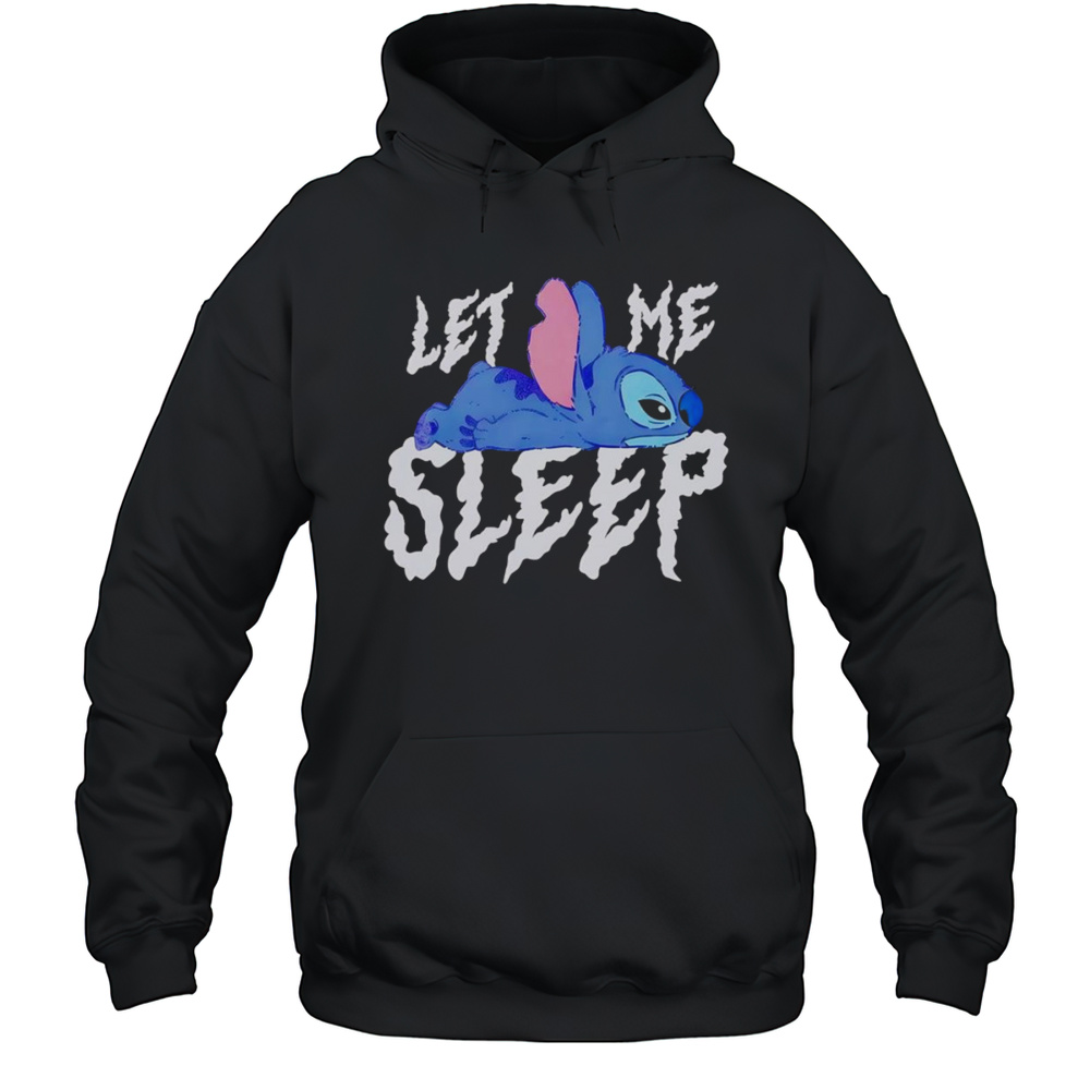 Disney Stitch Let Me Sleep Shirt Unisex Hoodie
