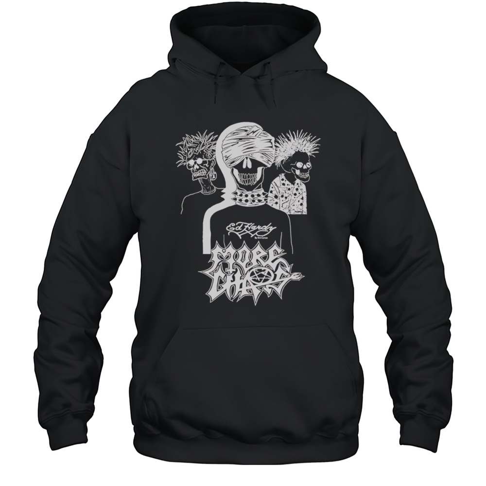 Ed Hardy X More Chaos Friends Shirt Unisex Hoodie