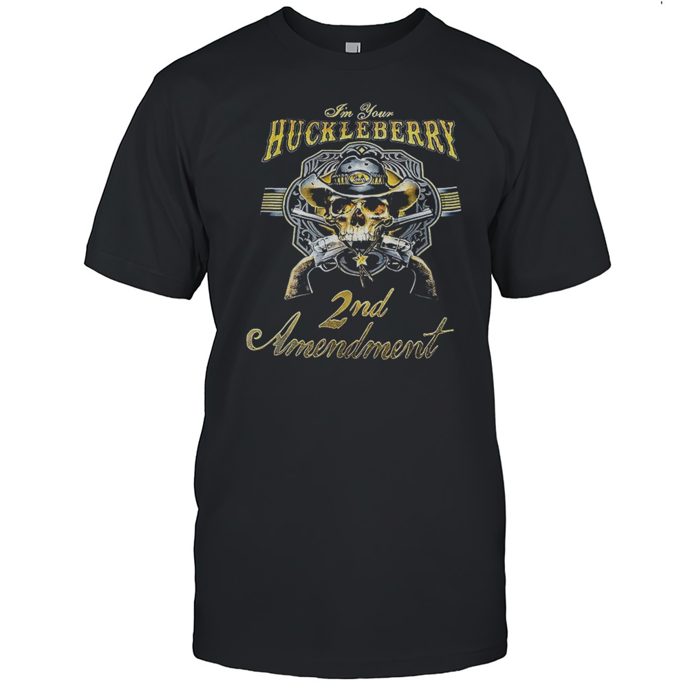 Im Your Huckleberry 2nd Amendment Skull Revolver Gun Shirt