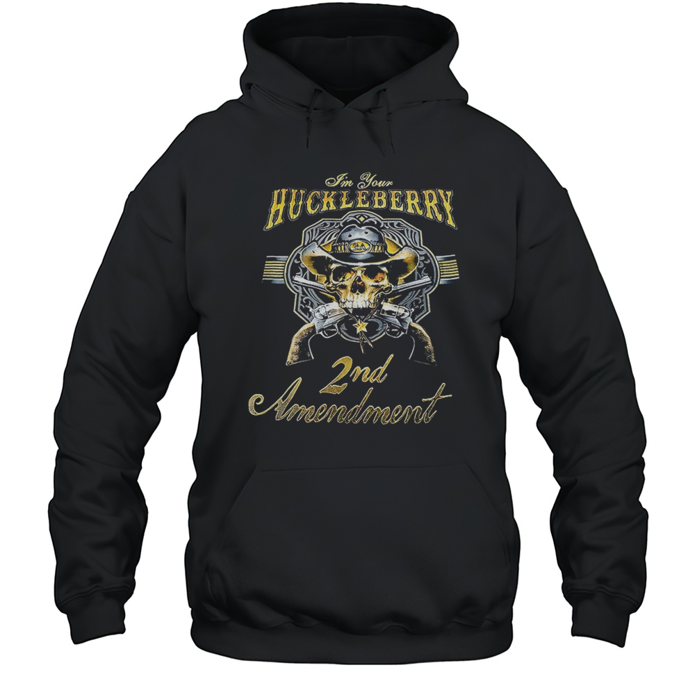 Im Your Huckleberry 2nd Amendment Skull Revolver Gun Shirt Unisex Hoodie