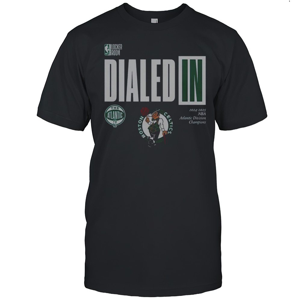 Premium Boston Celtics Dialed In 2025 NBA Atlantic Division Champions T-Shirt