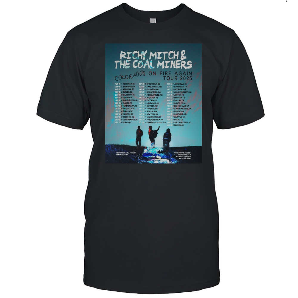 Richy Mitch And The Coal Miners Colorados On Fire Again Tour 2025 Aug 05 Victoria Bc Aug 06 Vancouver Bc Poster T-shirt