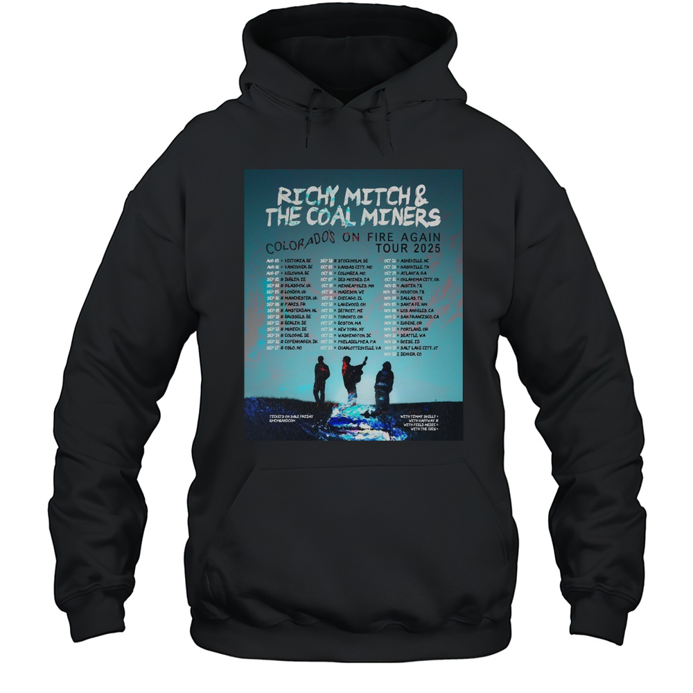 Richy Mitch And The Coal Miners Colorados On Fire Again Tour 2025 Aug 05 Victoria Bc Aug 06 Vancouver Bc Poster T-shirt Unisex Hoodie