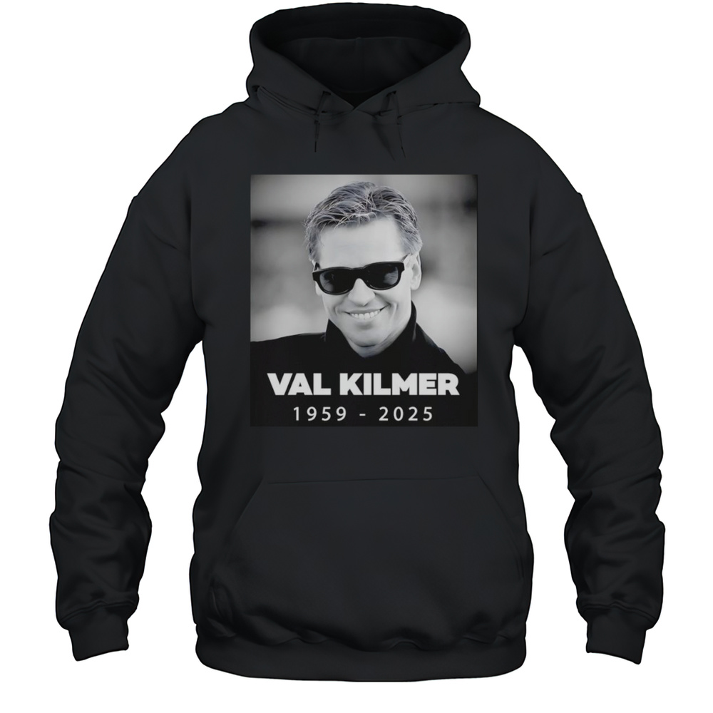Val Kilmer 1959 2025 Shirt Unisex Hoodie
