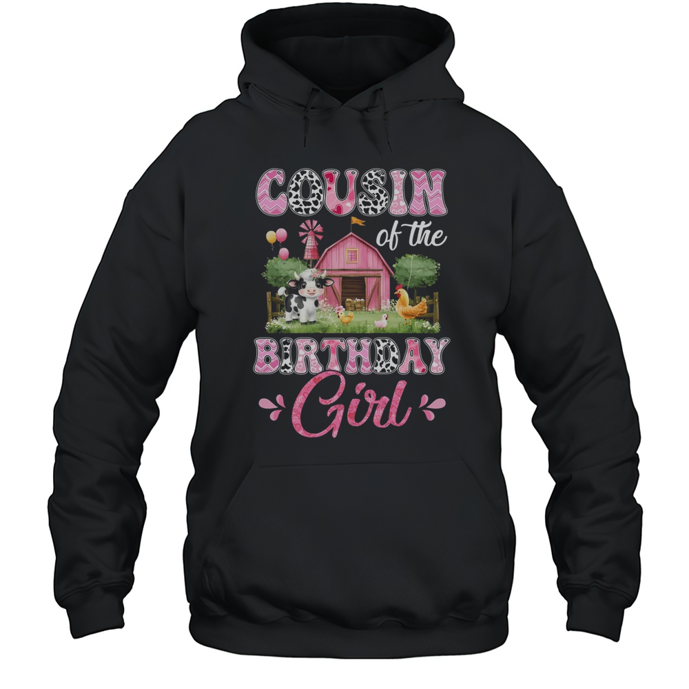 Cousin Of The Birthday Girl 1st Birthday Cow Farm Family Shirt Unisex Hoodie