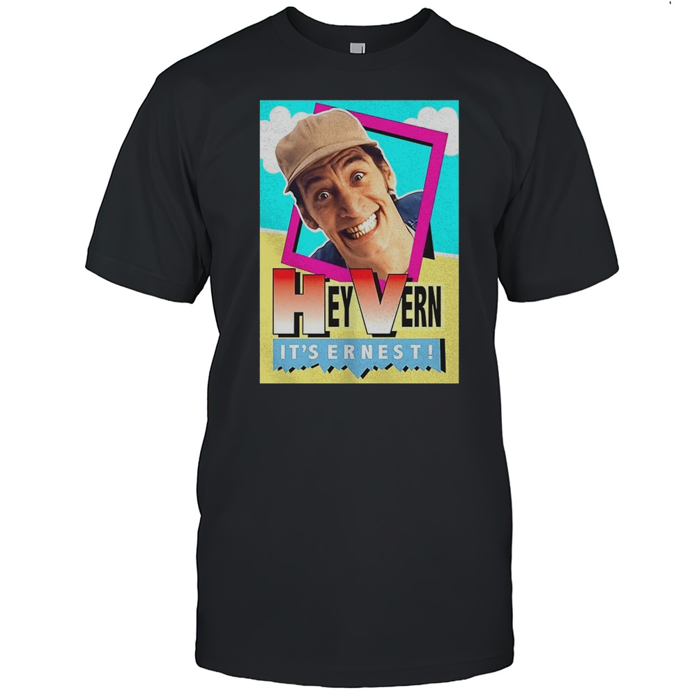 Ernest P. Worrell Hey Vern Its Ernest Shirt