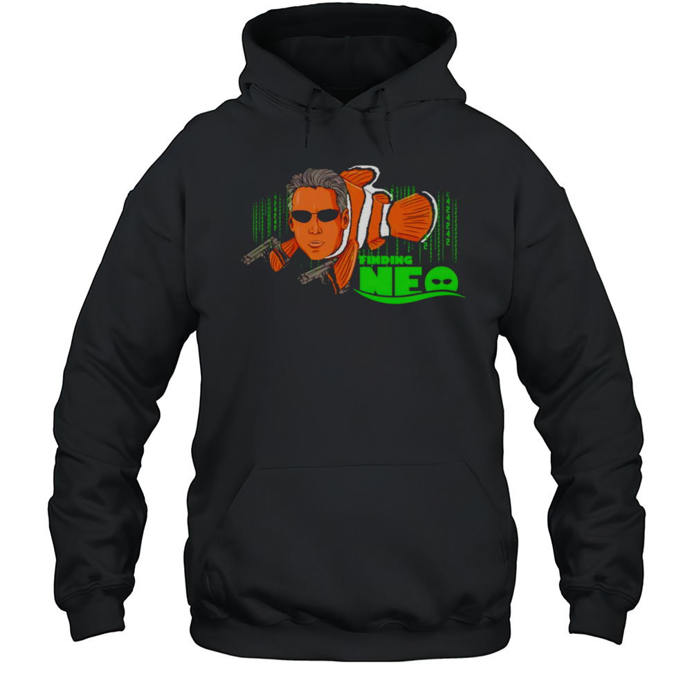 Finding Neo Matrix Movie Shirt Unisex Hoodie