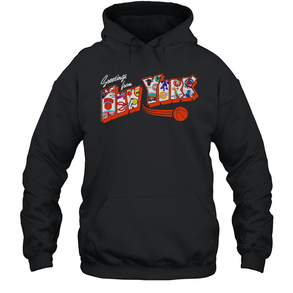 Greetings From New York Knicks Design Shirt Unisex Hoodie
