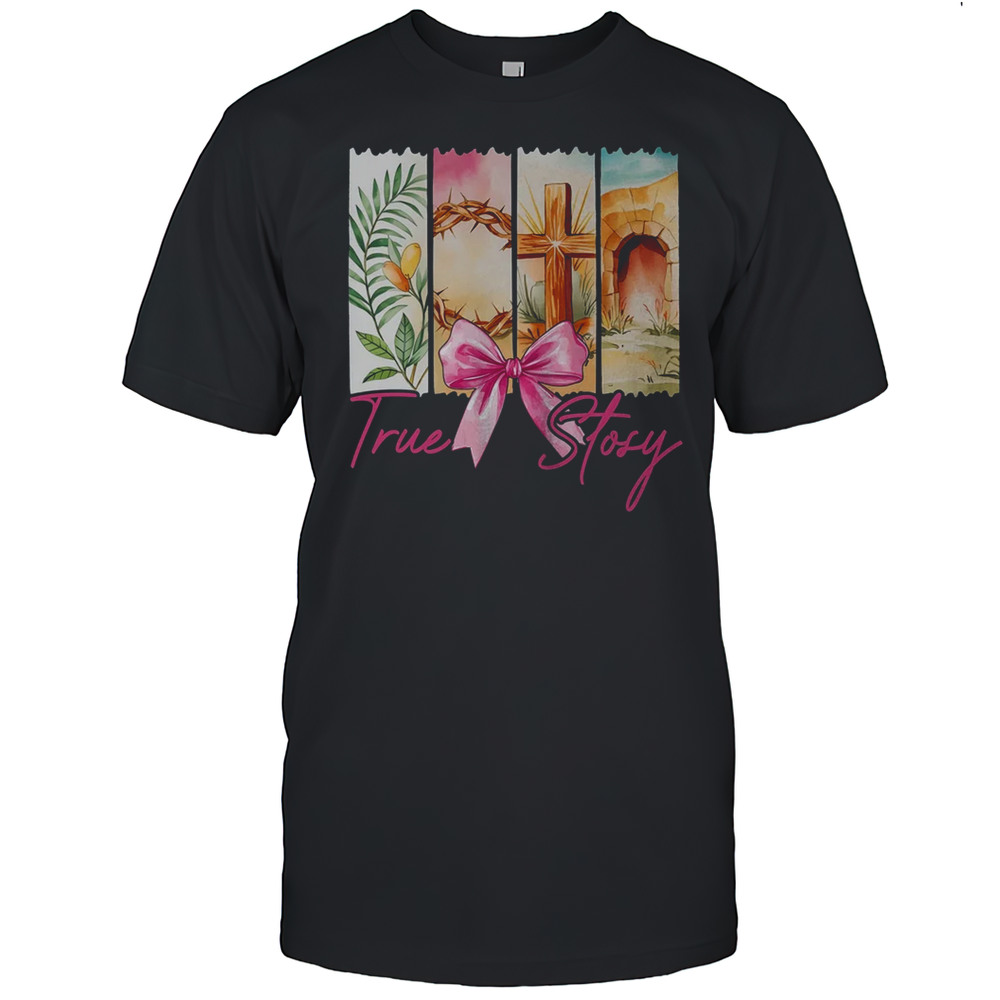 Happy Easter True Story He Is Risen Christian Coquette Bow Shirt