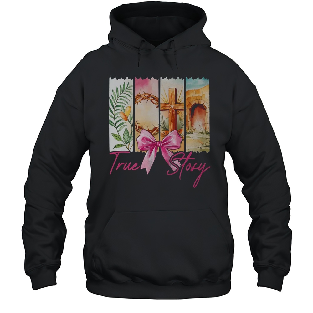 Happy Easter True Story He Is Risen Christian Coquette Bow Shirt Unisex Hoodie