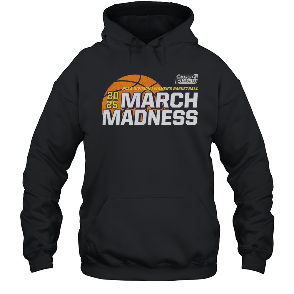NCAA Division I Womens Basketball Tournament March Madness 2025 Shirt Unisex Hoodie