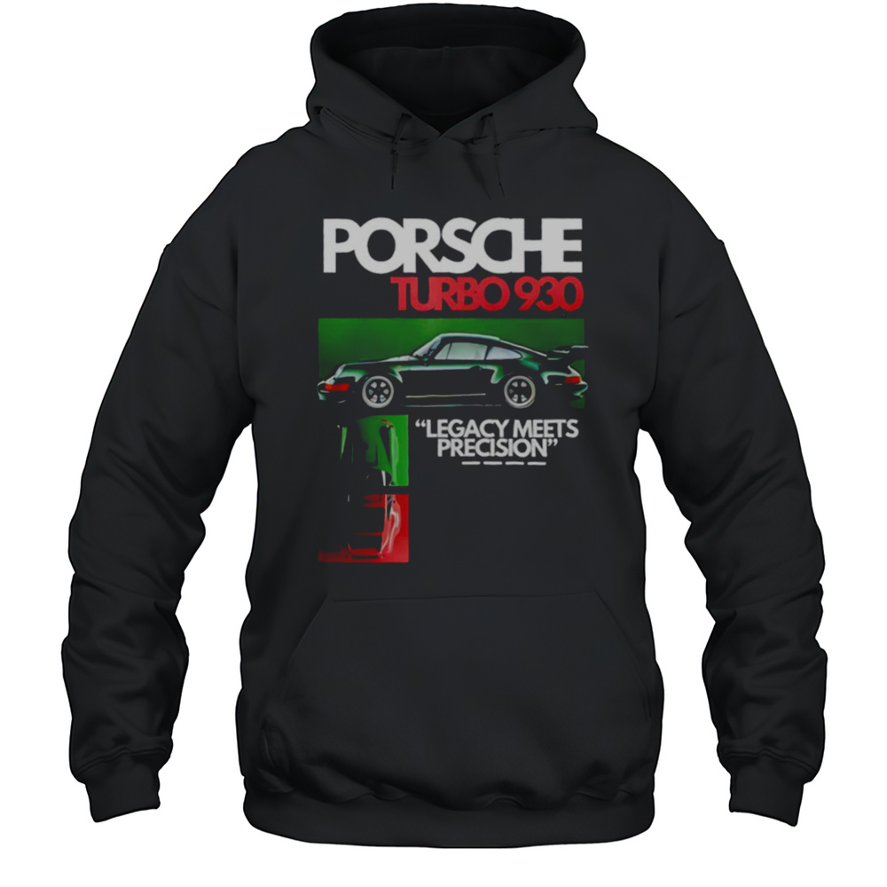 Porsche Turbo 930 Legacy Meets Precision Car Shirt Unisex Hoodie