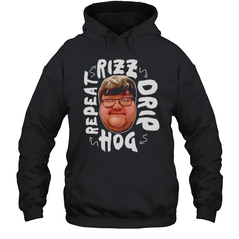Rizz Drip Hog Repeat Shirt Unisex Hoodie