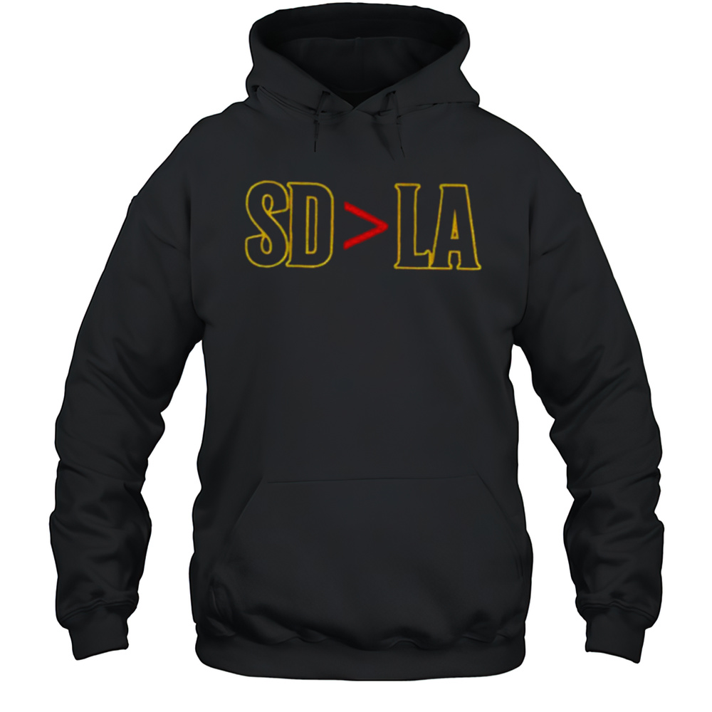 SD Greater Than LA San Diego Padres Baseball Shirt Unisex Hoodie