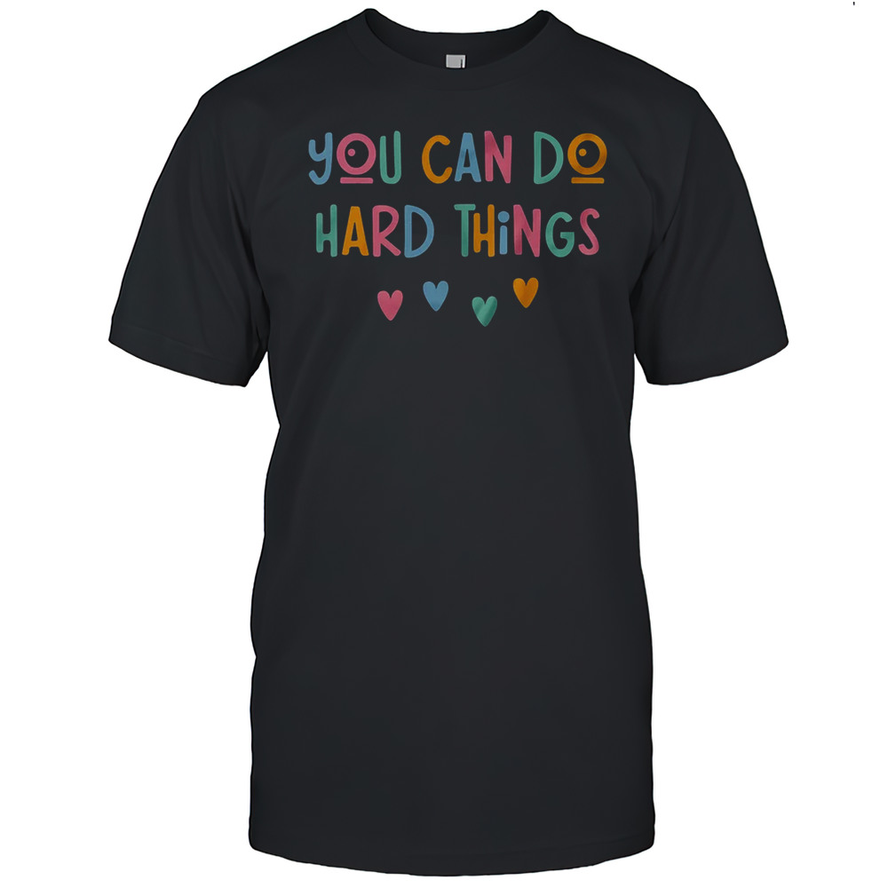 Test Day Teacher You Can Do Hard Things Testing Women Kids Shirt