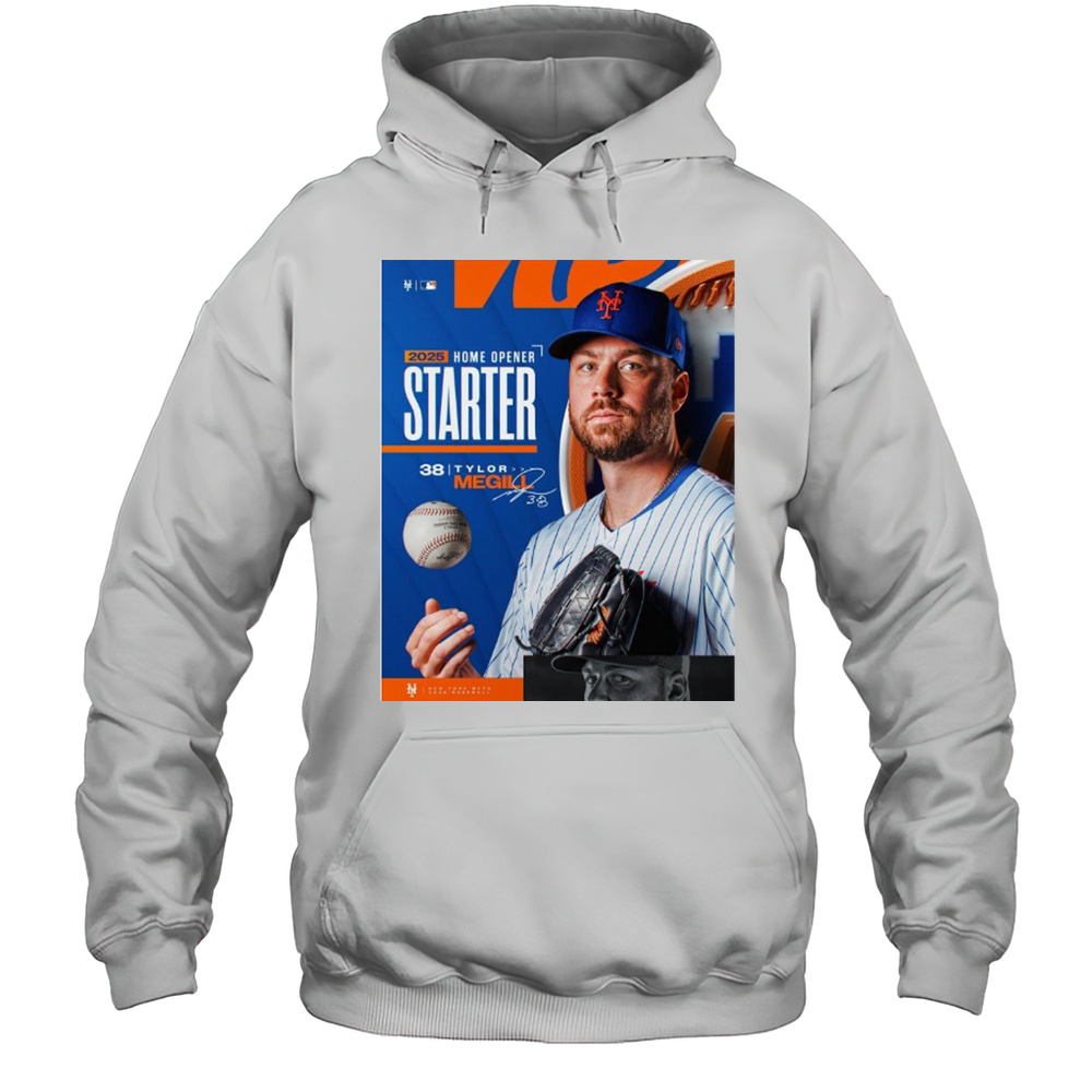 2025 Home Opener Starter Tylor Megill New York Mets Baseball With Toronto Blue Jays Signature T-shirt Unisex Hoodie