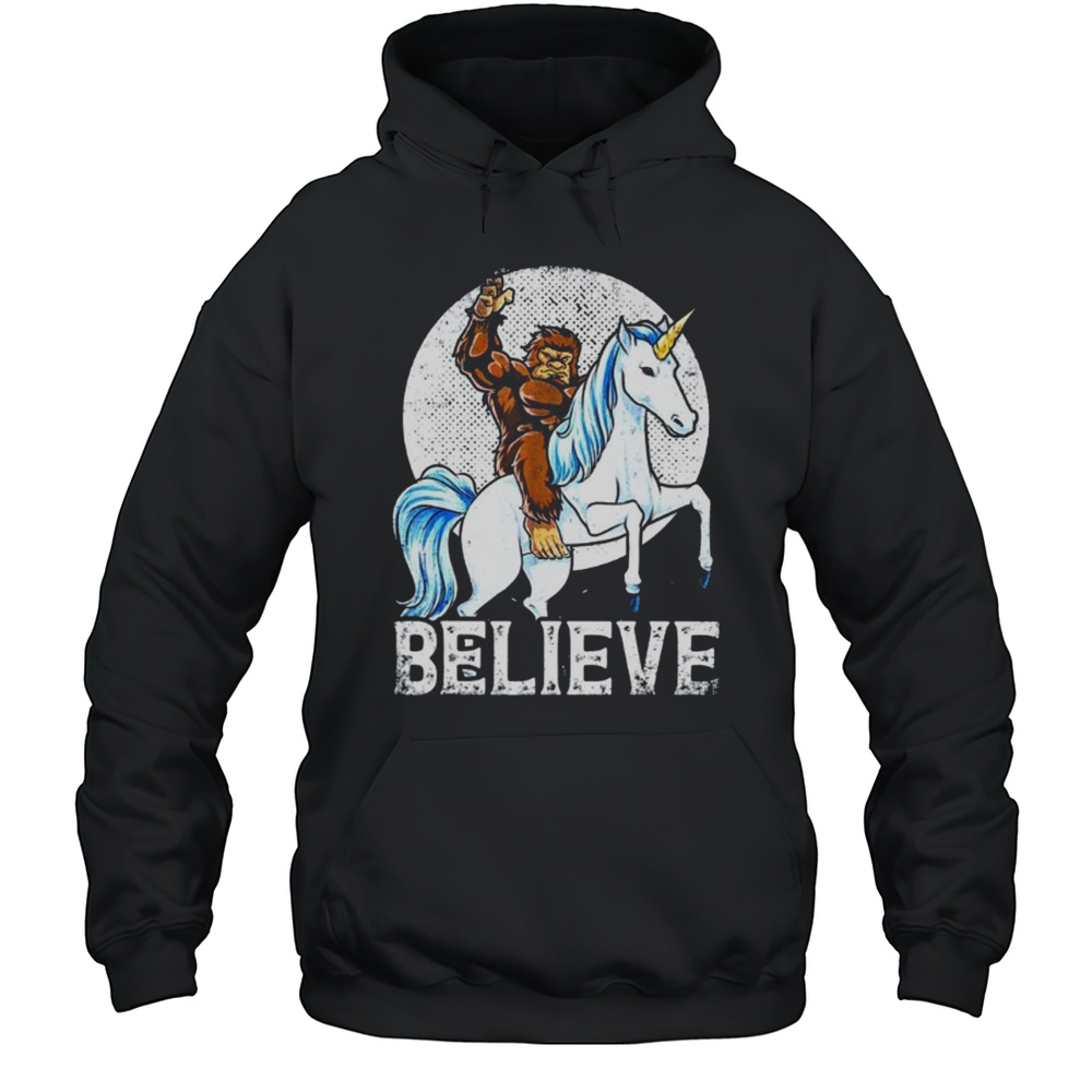 Bigfoot Riding Unicorn The Believe T-Shirt Unisex Hoodie