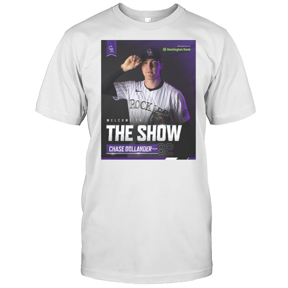 Colorado Rockies Welcome To The Show Chase Dollander RHP 32 Huntington Bank Poster T-shirt