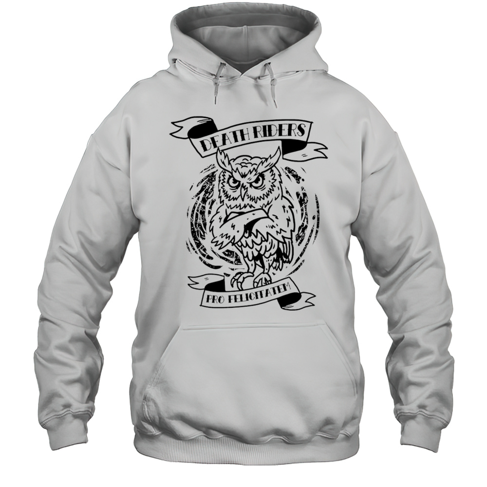 Death Riders Pro Felicitatum Shirt Unisex Hoodie