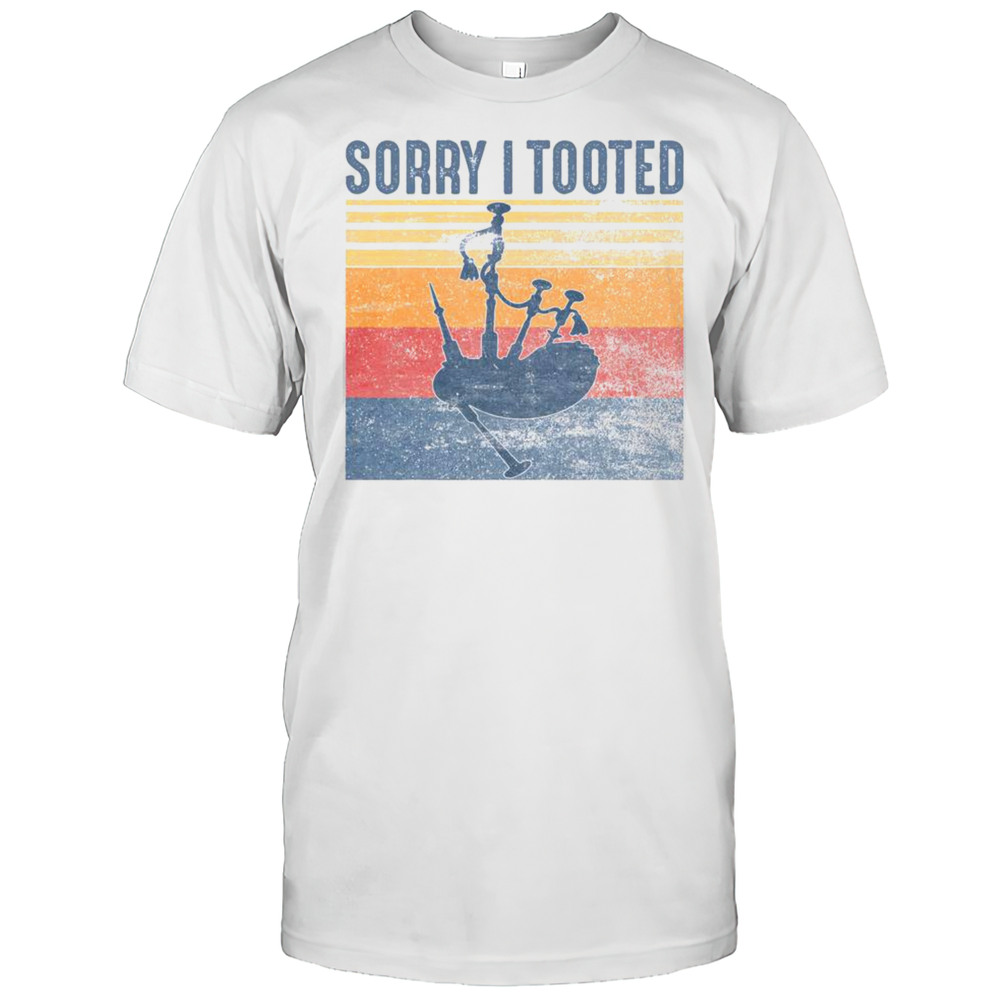 Funny Sorry I Tooted Bagpipe Player Bagpipes T-Shirt
