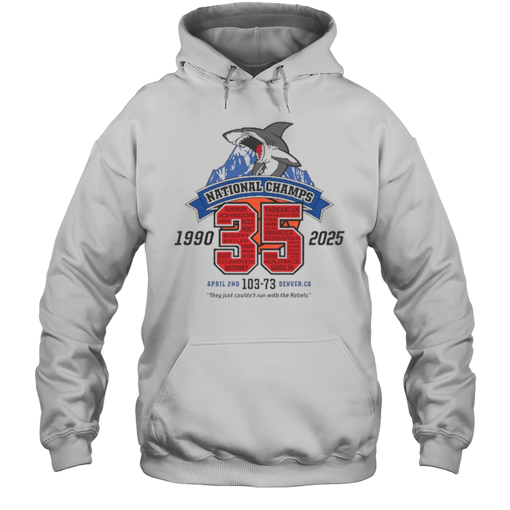 National Champs 1990-2025 April 2nd 103-73 Denver CO They Just Couldnt Run With The Rebels Graphic T-shirt Unisex Hoodie