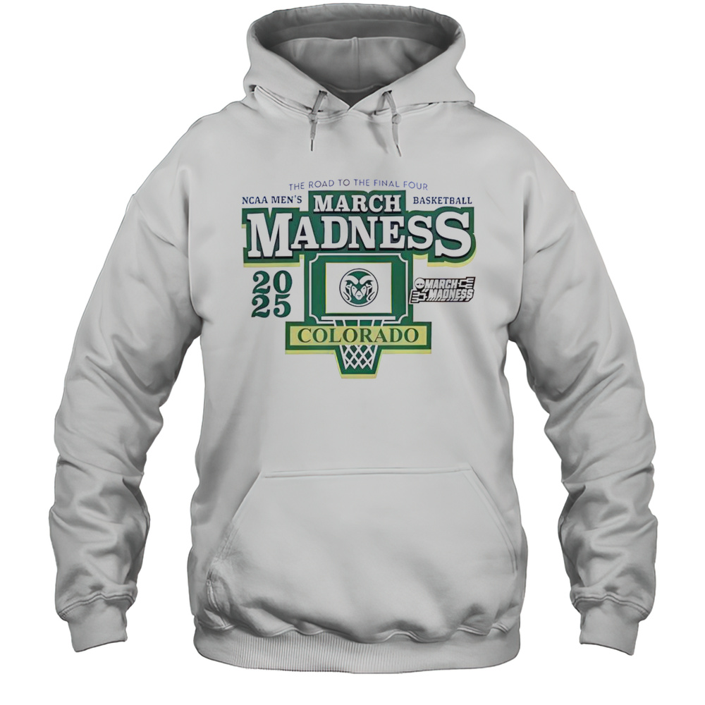 Nice Colorado State Rams 2025 NCAA Mens Basketball March Madness The Road To The Final Four T-Shirt Unisex Hoodie