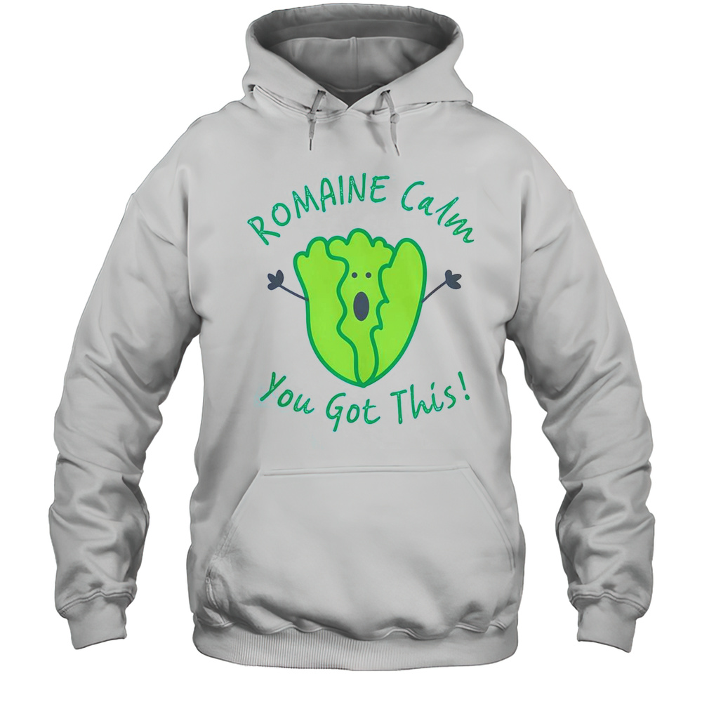 Nice Teacher Testing Romaine Calm You Got This Proctor Staar T-Shirt Unisex Hoodie