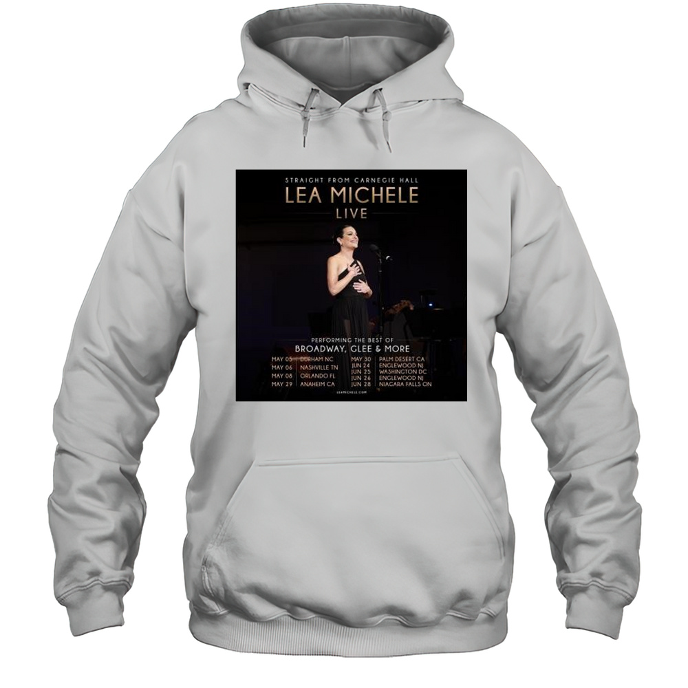 Straight From Carnegie Hall Lea Michele Live Performing The Best Of Broadway Glee And More May  June 2025 T-shirt Unisex Hoodie