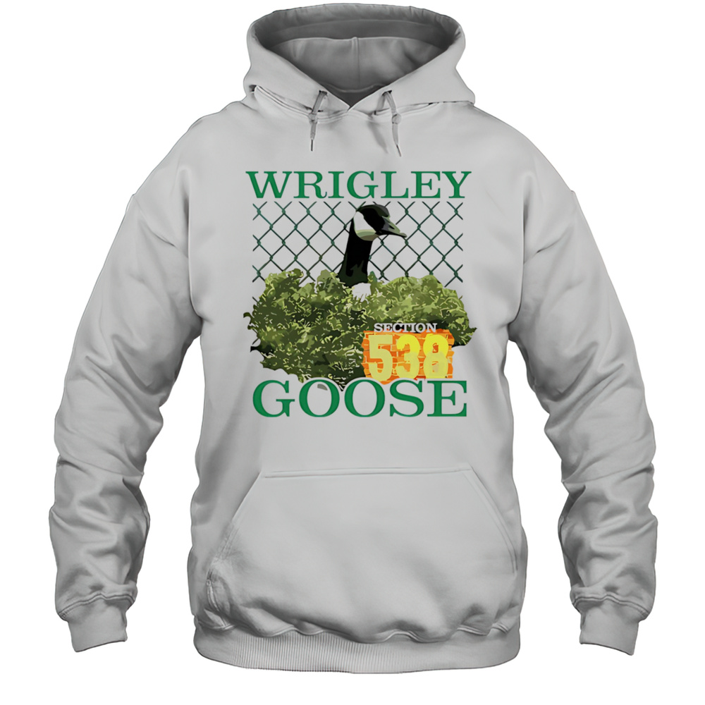 Wrigley Goose Section 538 Shirt Unisex Hoodie