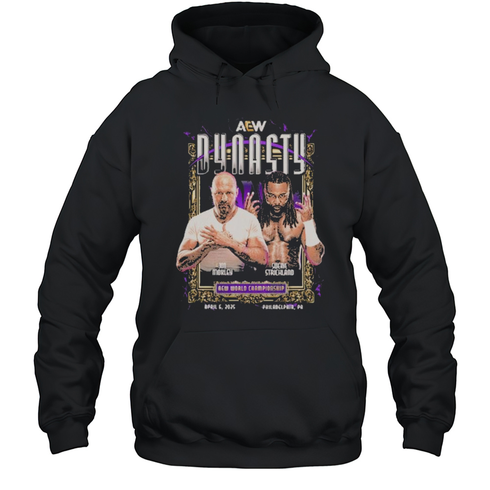 AEW Dynasty 2025 Matchup  Jon Moxley Vs Swerve Strickland AEW World Championship April 6 Philadelphia PA T-shirt Unisex Hoodie
