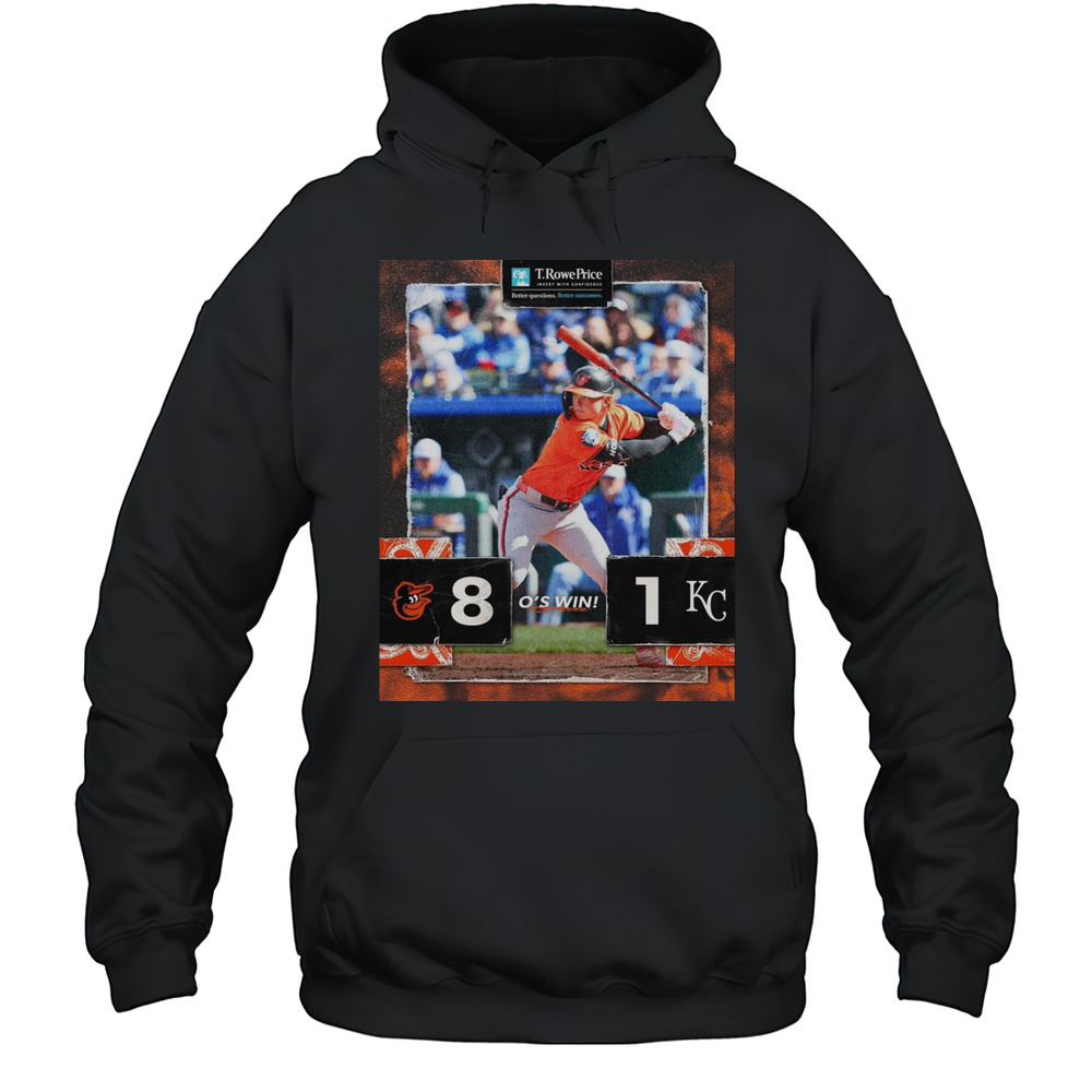 Baltimore Orioles Baseball Win 8-1 Kansas City Royals Final Score April 5 2025 MLB T-shirt Unisex Hoodie