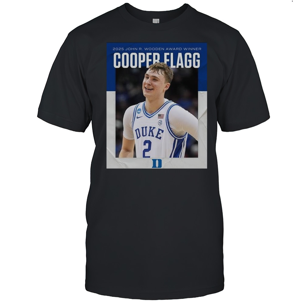 Cooper Flagg Duke Blue Devils Mens Basketball Adds The 2025 Wooden Award To His Trophy Case T-shirt