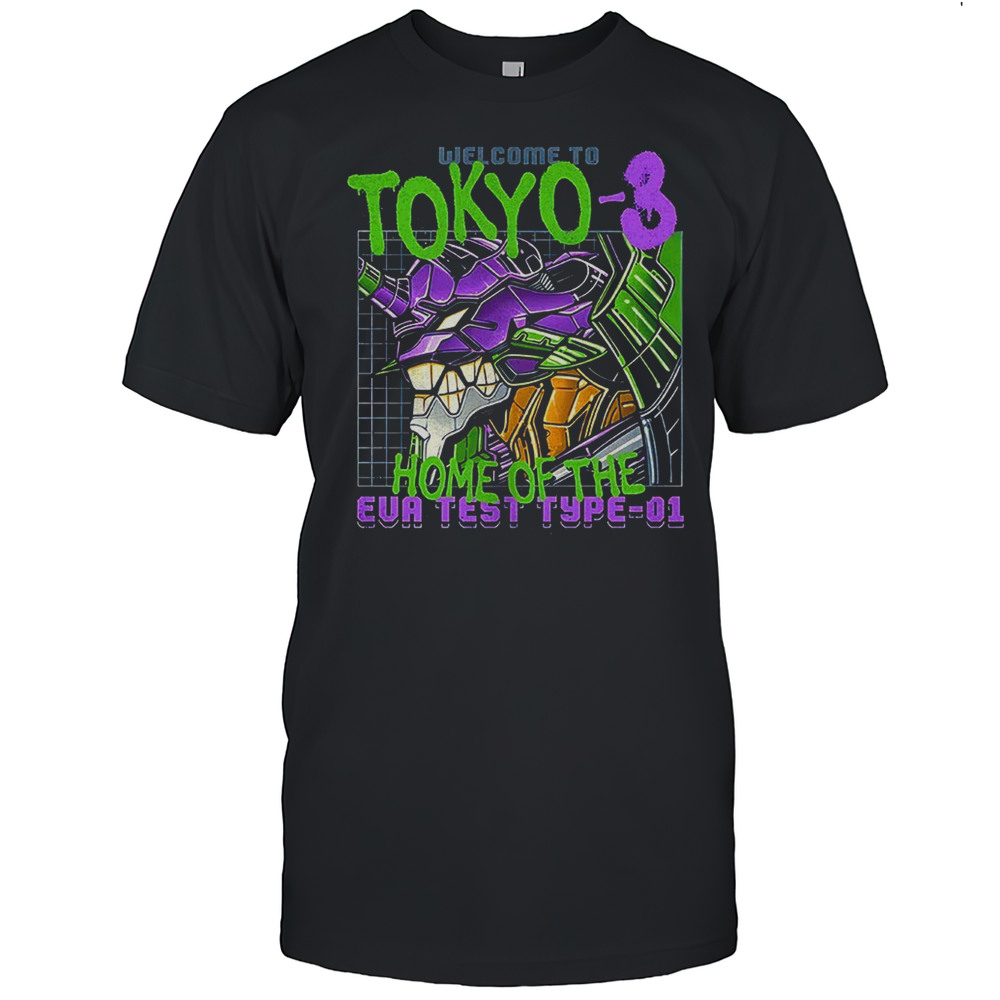 Eva-01 Neon Genesis Evangelion Welcome To Tokyo-3 Home Of The EVA Test Type-01 Shirt