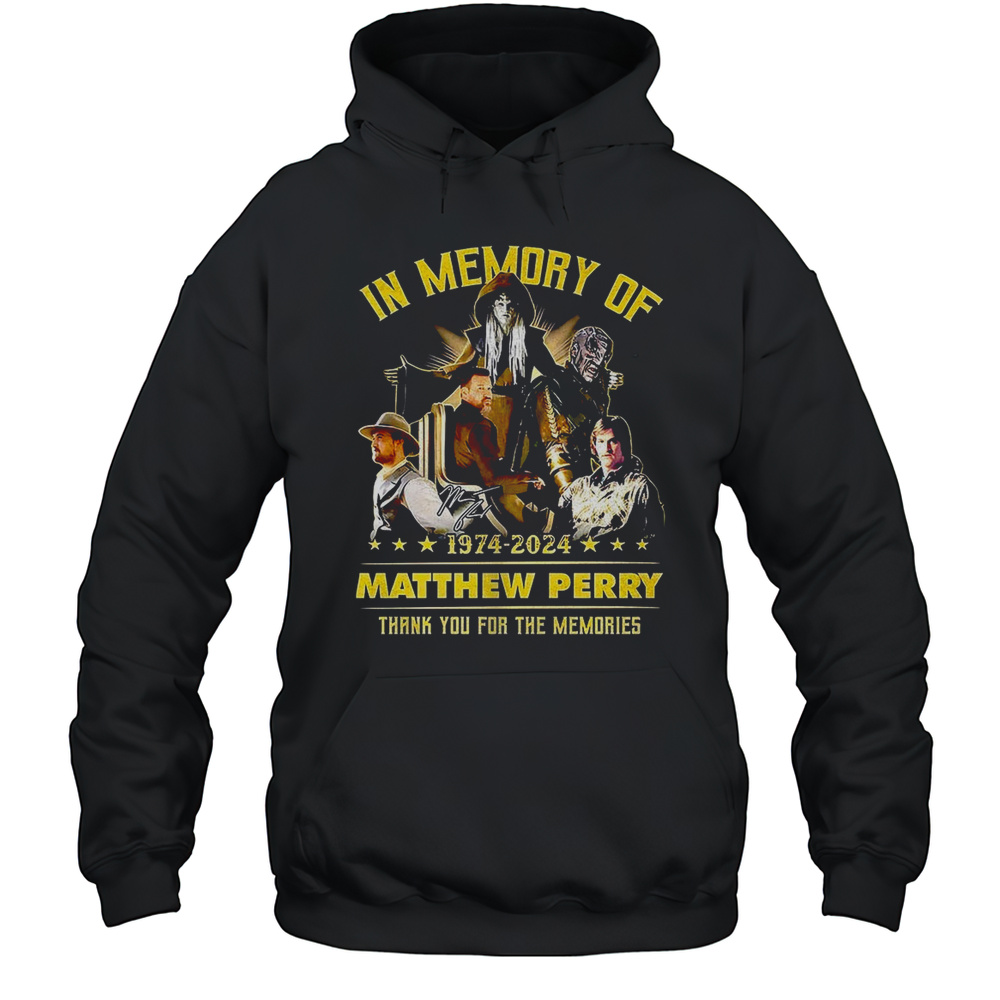 In Memory Of 1974 2024 Matthew Perry Thank You For The Memories Shirt Unisex Hoodie