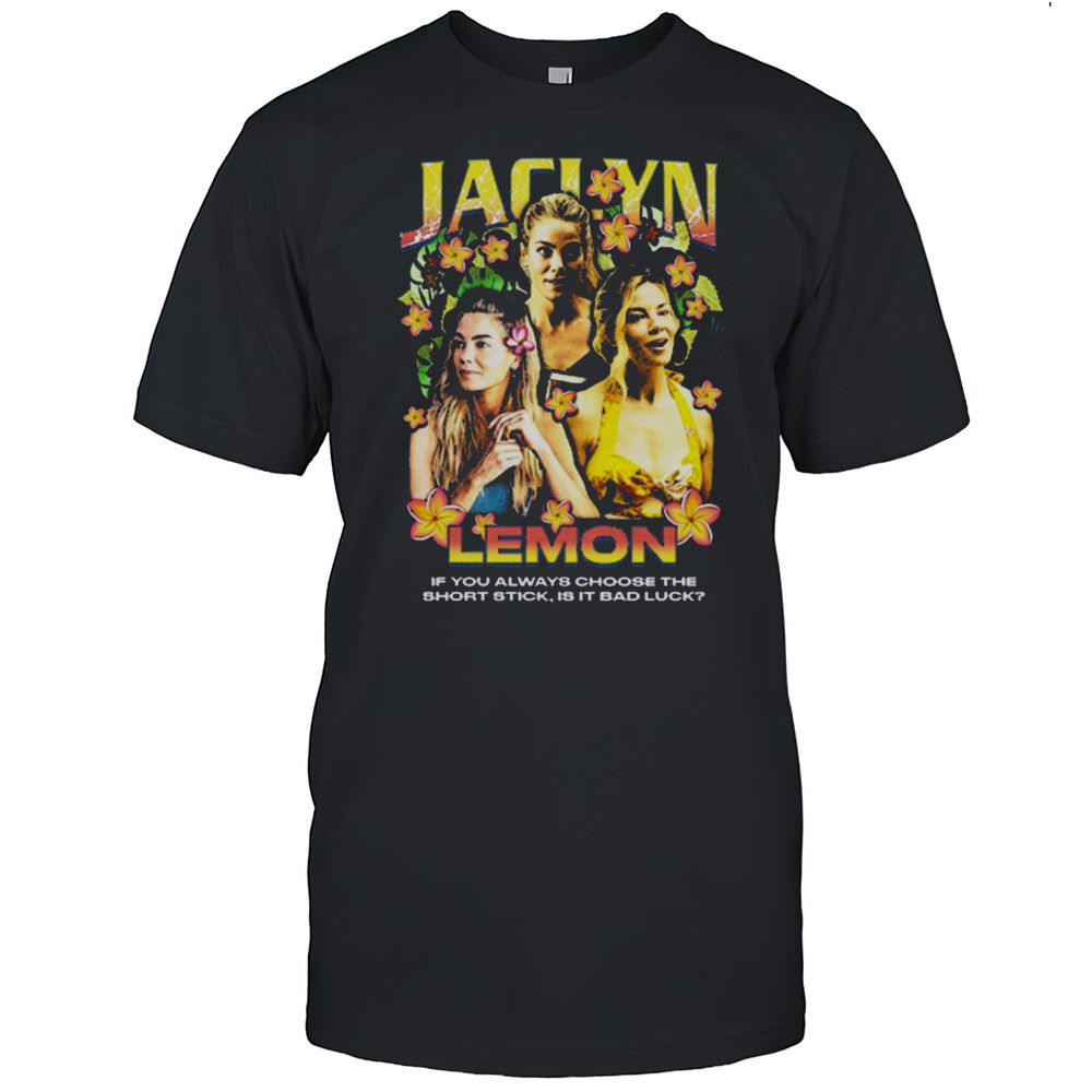 Jaclyn Lemon Rap If You Always Choose The Short Stick Is It Bad Luck The White Lotus Season 3 T-shirt