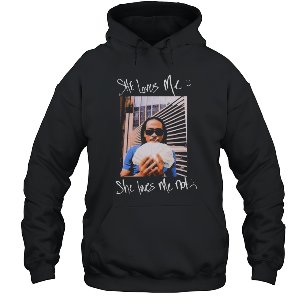 Max B The Waviest Of All Time 2025 OOW She Loves Me She Loves Me Not T-shirt Unisex Hoodie