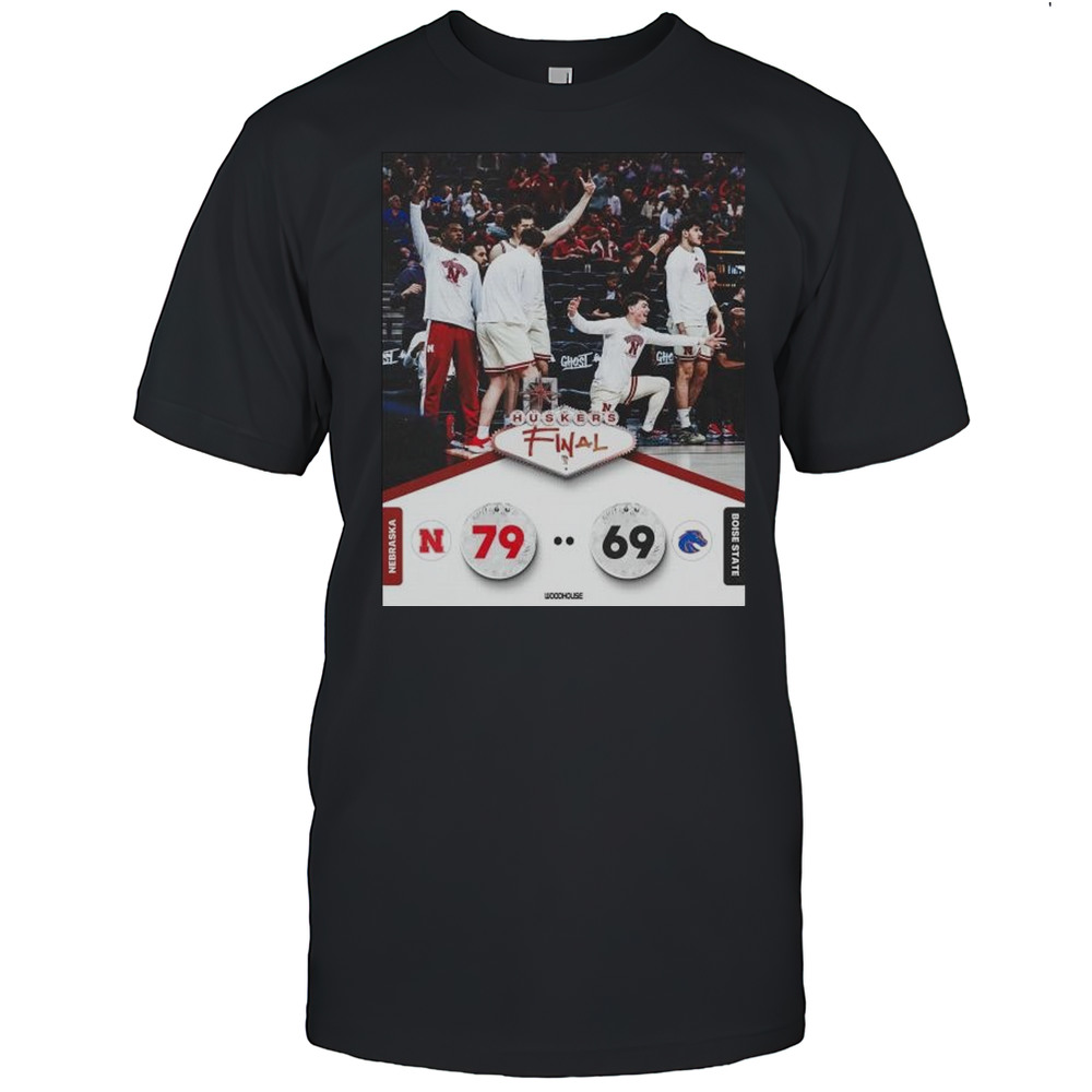 Nebraska Cornhuskers Mens Basketball Win 79-69 Boise State Broncos Final Score April 5 2025 NCAA T-shirt