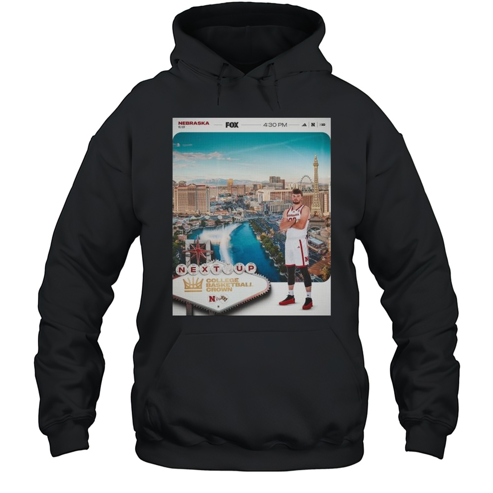 Next Up College Basketball Crown Nebraska Cornhuskers Mens Basketball Vs UCF Knights April 6 2025 T-shirt Unisex Hoodie