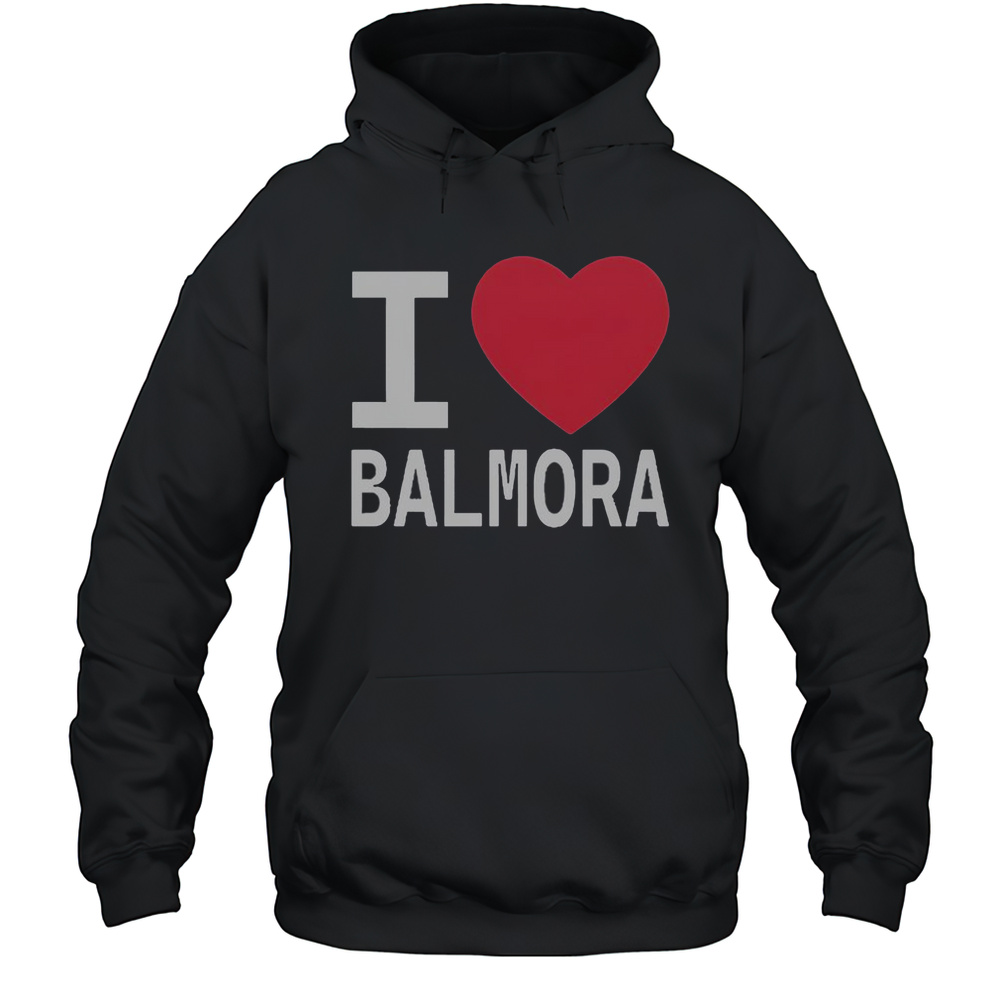 Official I Love Balmora And They Love Me T-Shirt Unisex Hoodie