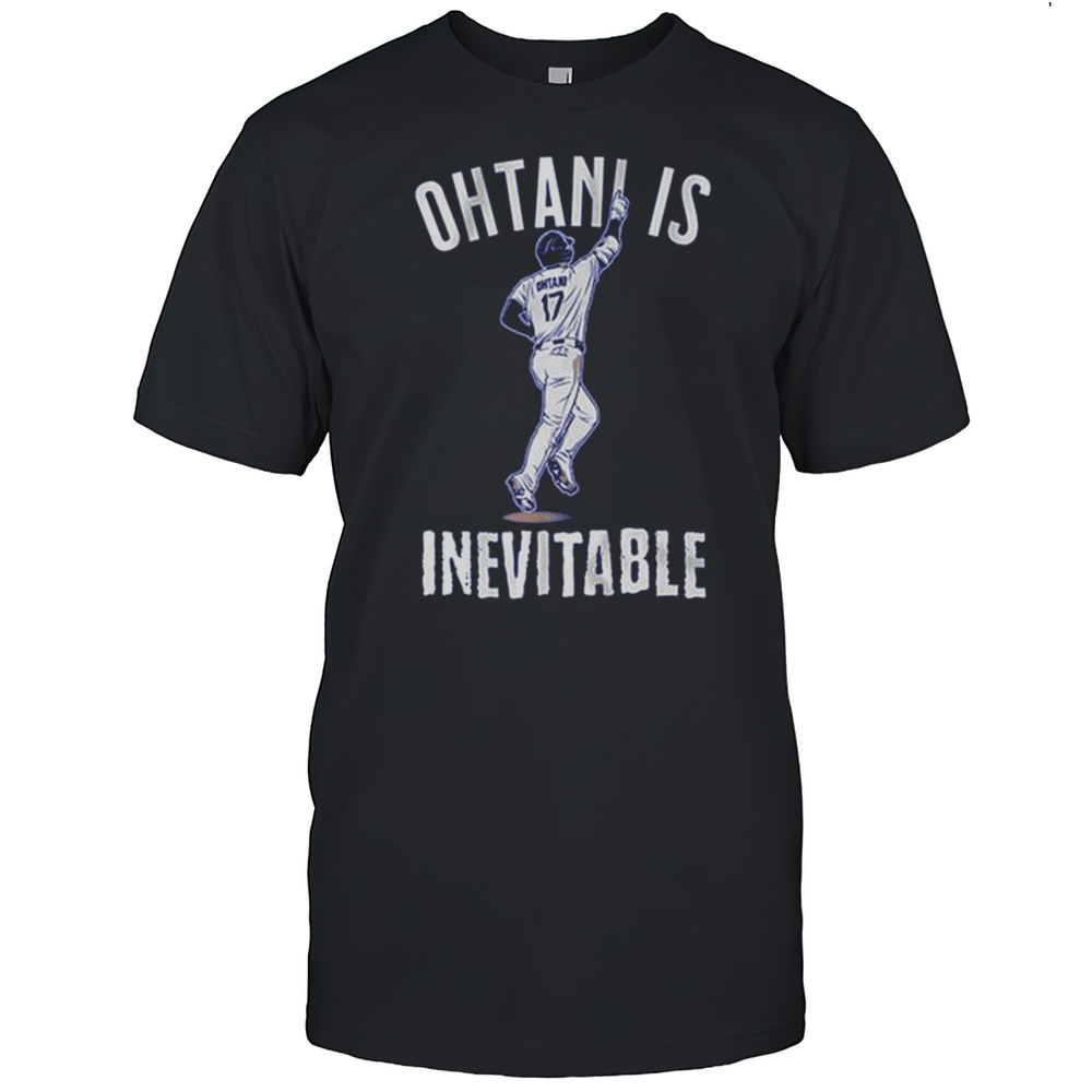 Shohei Ohtani Is Inevitable Los Angeles Dodgers Baseball MLB Graphic T-shirt