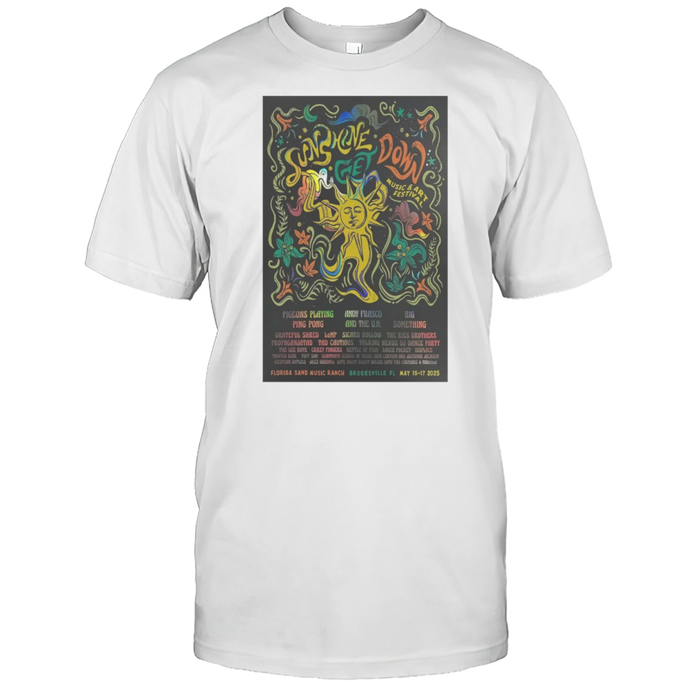 Sunshine Get Down May 15-17 2025 Florida Sand Music Ranch Brooksville FL Tour Music Art Festival T-shirt