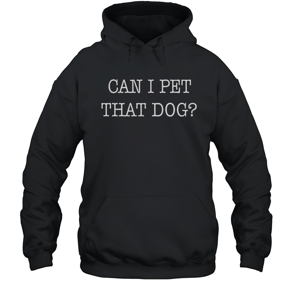 Tiffany D. Cross Wearing Can I Pet That Dog Shirt Unisex Hoodie