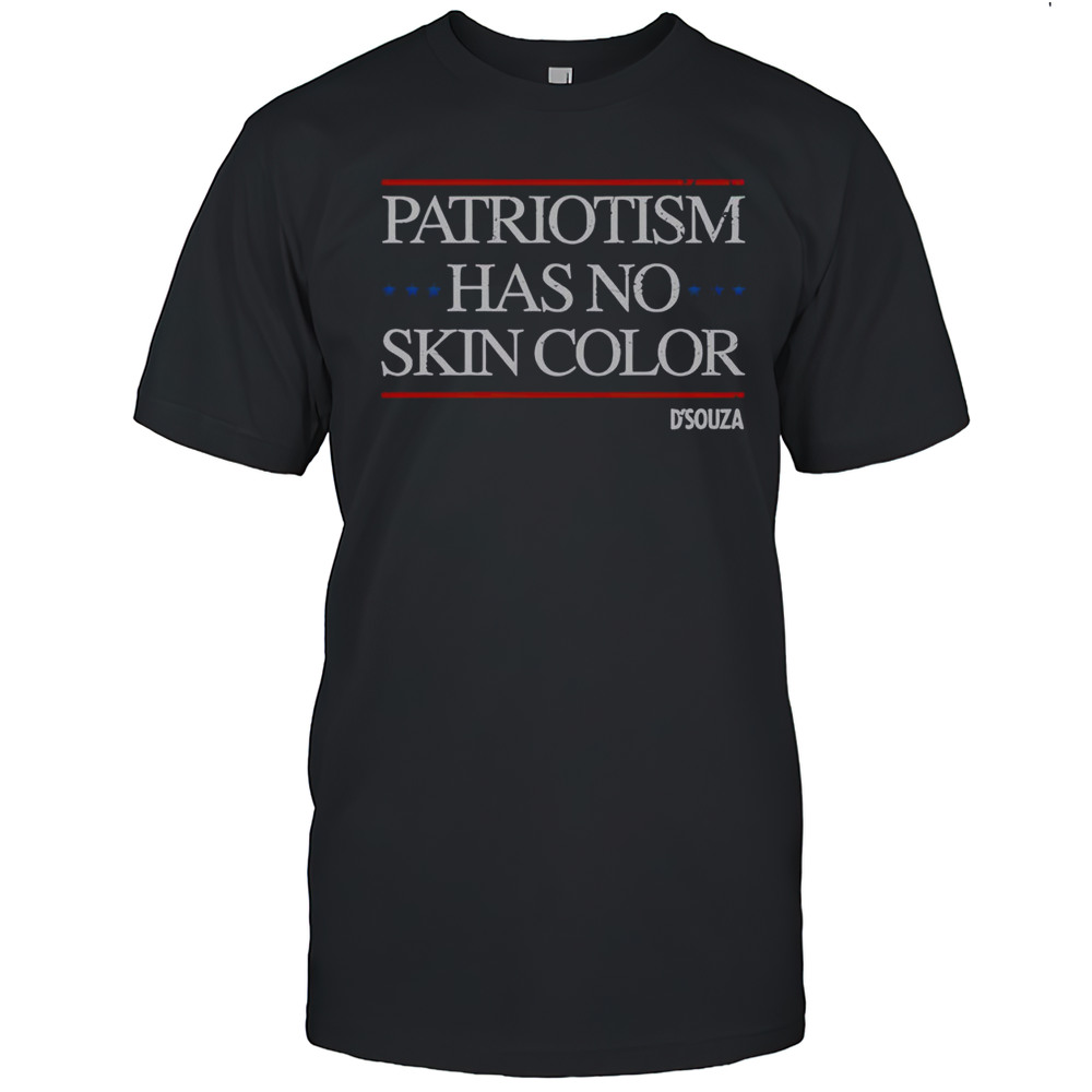 Top Patriotism Has No Skin Color T-Shirt