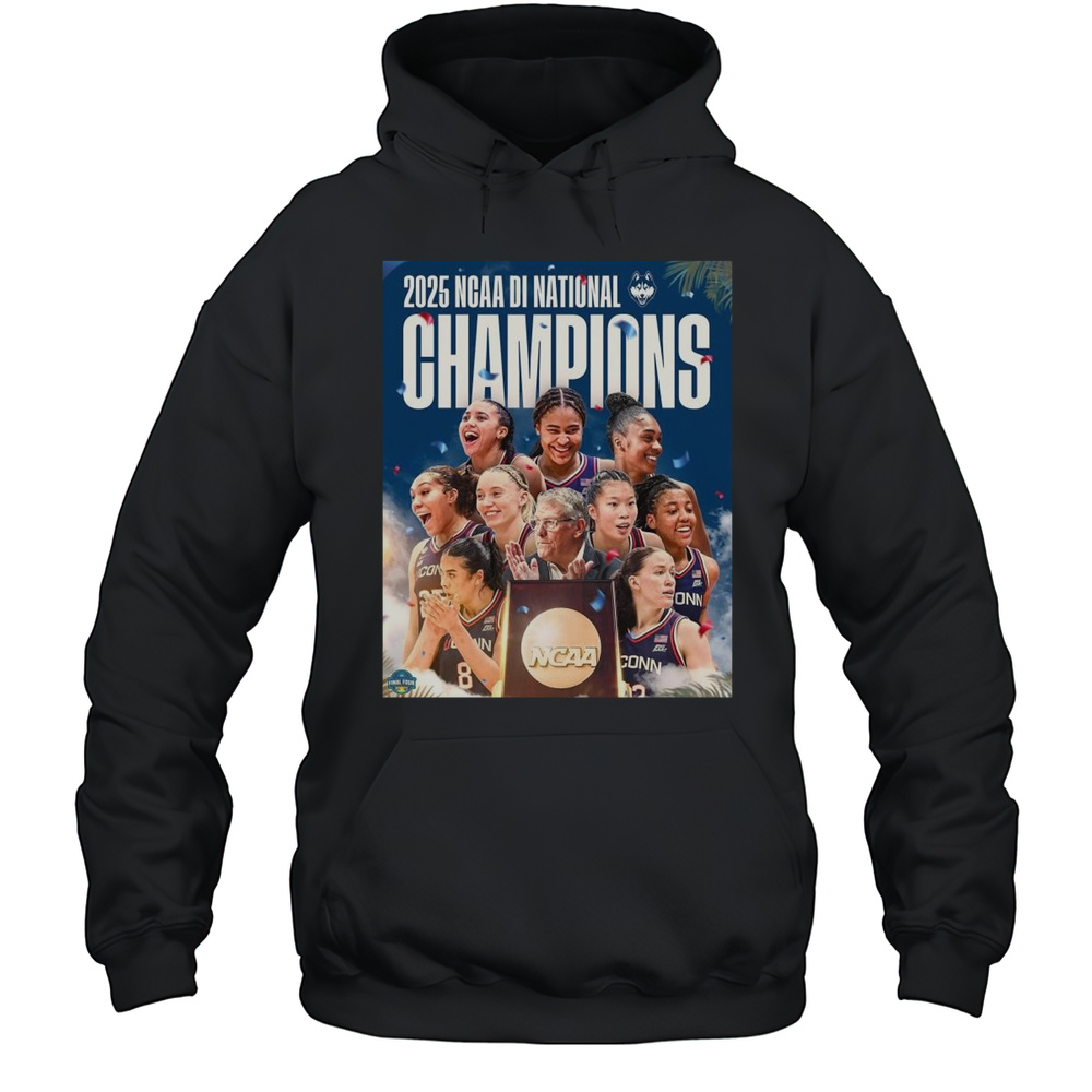 Uconn Huskies 2025 NCAA DI National Champions Poster Shirt Unisex Hoodie