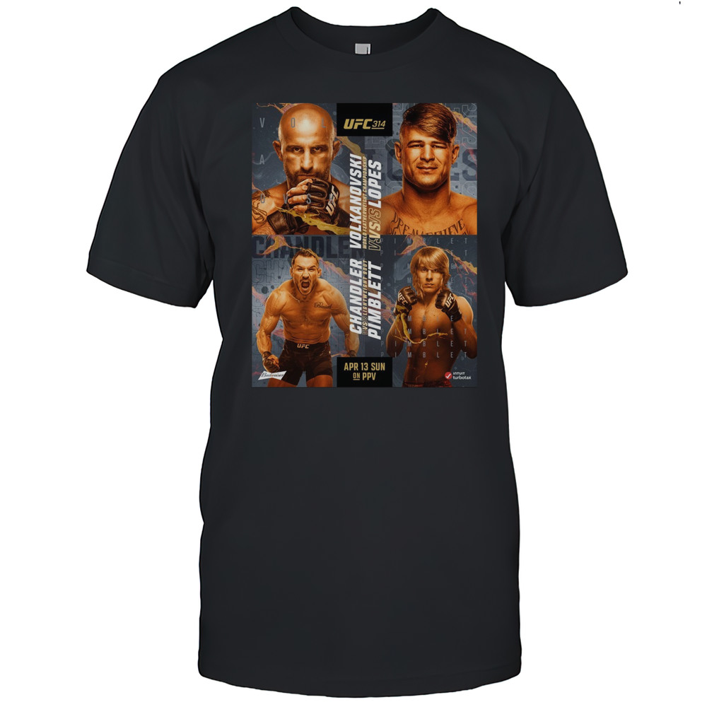 UFC 314 Volkanovski World Featherweight Championship Vs Slopes Chandler Vs Lightweight Bout Pimblett 4 13 2025 Poster T-shirt