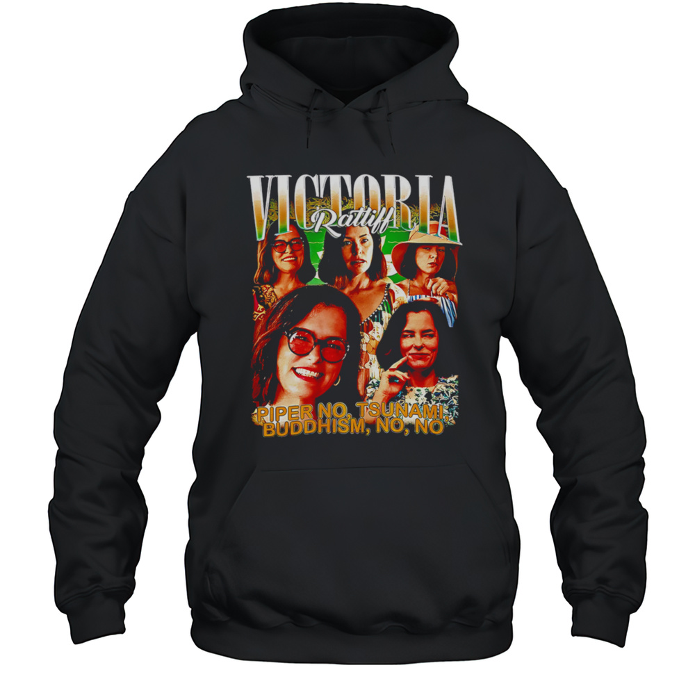 Victoria Ratliff Piper No Tsunami Buddhism No No Graphic Shirt Unisex Hoodie