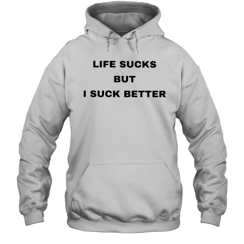 Walter Wearing Life Sucks But I Suck Better Shirt Unisex Hoodie