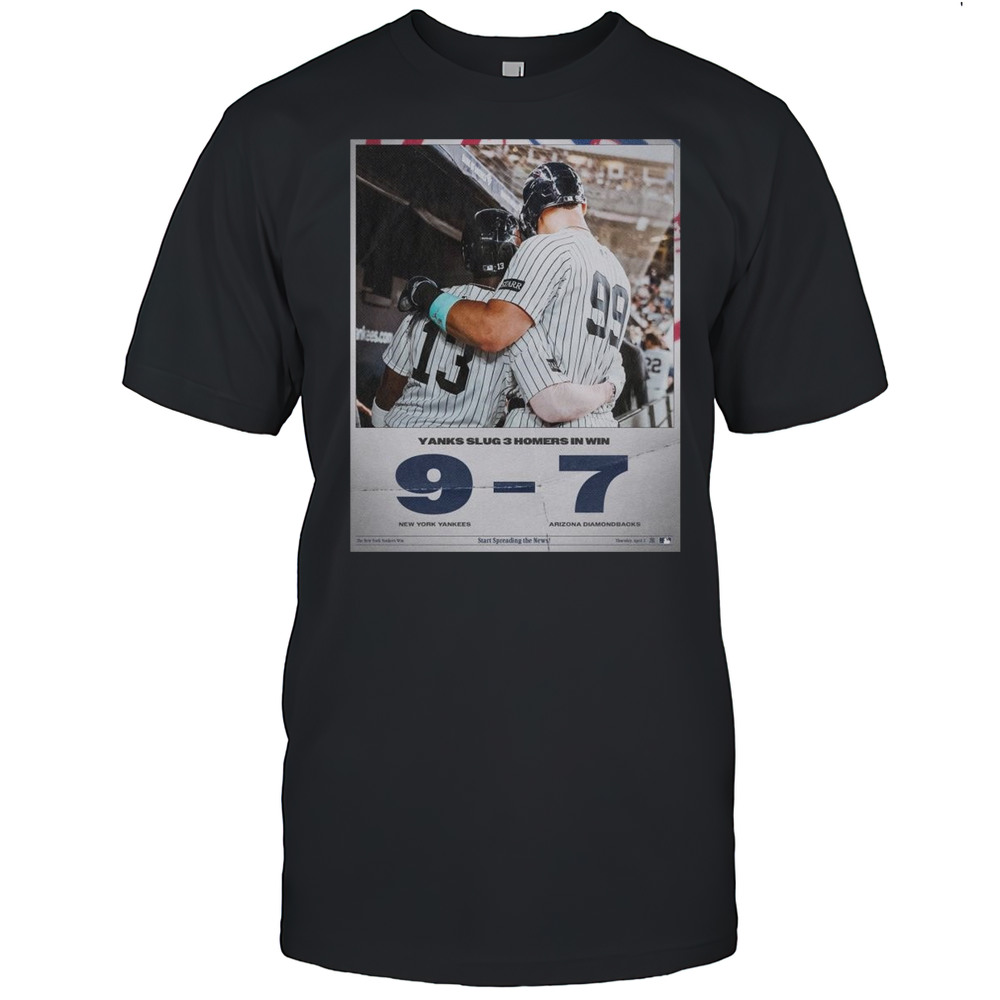 Yanks Slug 3 Homers In Win New York Yankees Baseball MLB 9-7 Arizona Diamondbacks Final Score April 3 2025 Poster T-shirt
